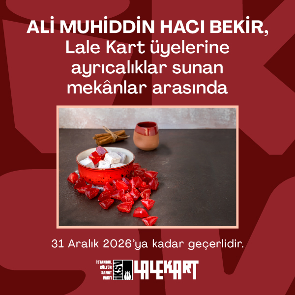 Ali Muhiddin Hacı Bekir Lale Kart üyelerine ayrıcalıklar sunan mekânlar arasında